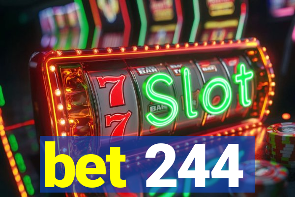 bet 244